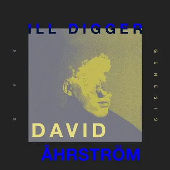 III Digger (David Åhrström Remix) by XYK