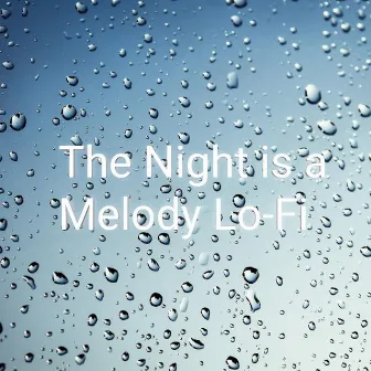 The Night is a Melody Lo-Fi by Caique