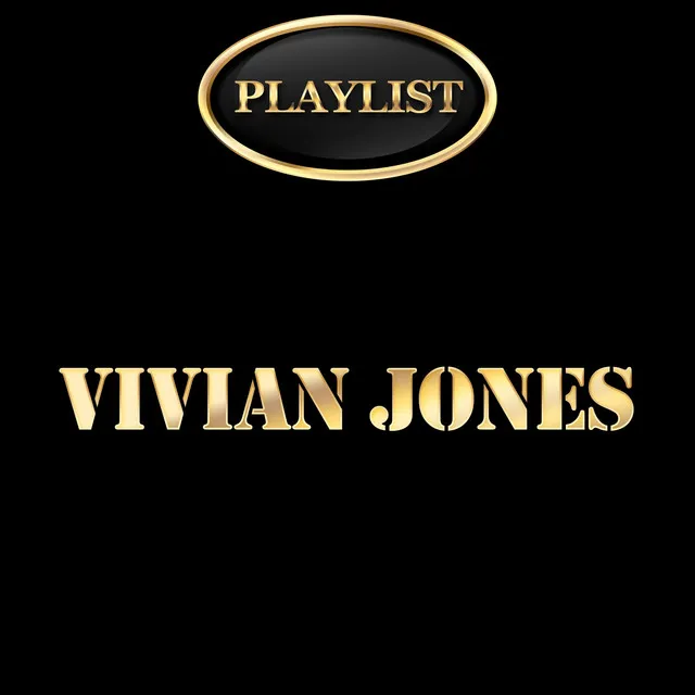 Vivian Jones Playlist