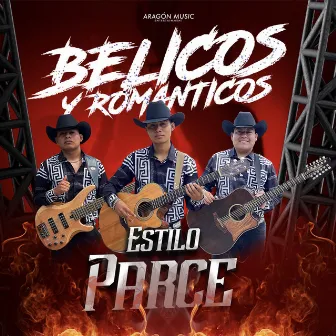 Bélicos Y Románticos by Estilo Parce