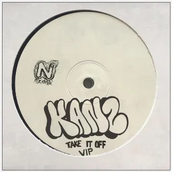 Take It Off (VIP Mix) by KANZ