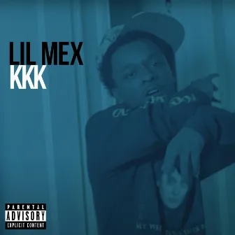 KKK by Lil Mex