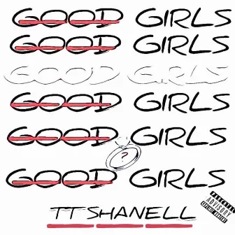 Good Girls by TT Shanell