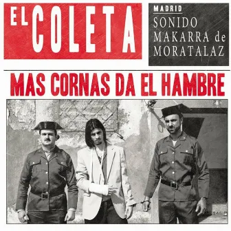 Más Cornás da el Hambre by El Coleta