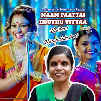 Naan Paattai Yeduthu Vitta by Shameshan Mani Maran