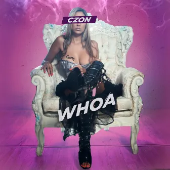 Whoa by Czon