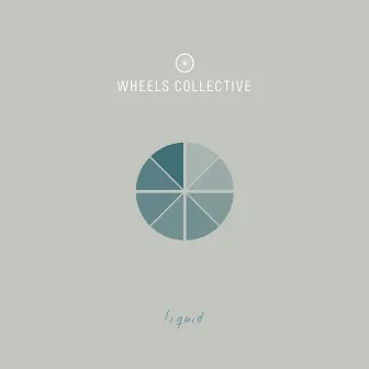 Liquid by Wheels Collective