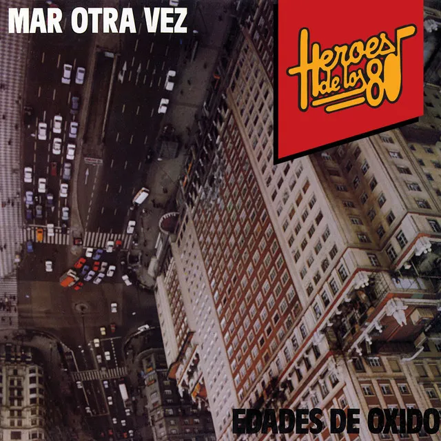 Heroes de los 80. Edades de oxido