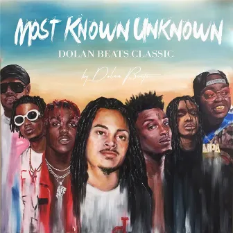 Most Known Unknown (Dolan Beats Classic) by Dolan Beats