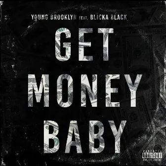 Get Money Baby by Young Brooklyn