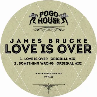 Love Is Over by James Brucke