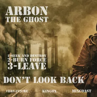 Don't look back by Arbon the Ghost