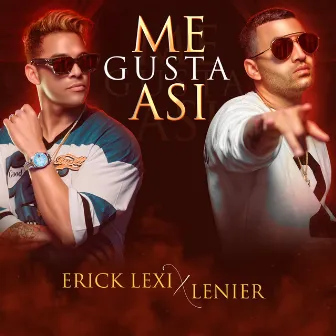 Me Gusta Asi by ERICK LEXI