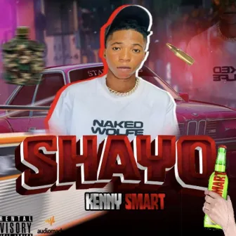 Shayo by Kenny smart