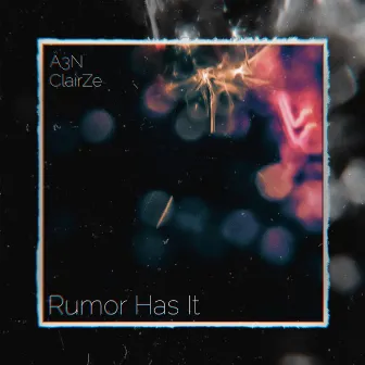 Rumor Has It by ClairZe