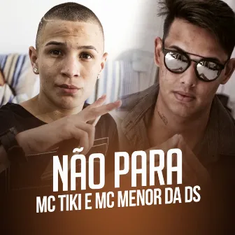 Não Para by MC Tiki