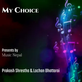 My Choice(Original Motion Picture Soundtrack) by Lochan Bhattarai