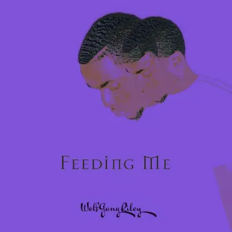 Feeding Me by WolfGangRiley