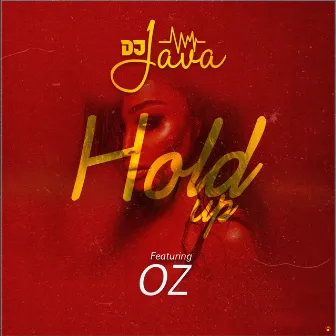 Hold Up by OZ