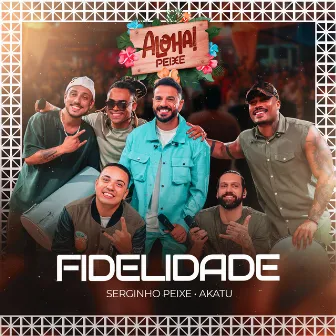 Fidelidade by Serginho Peixe