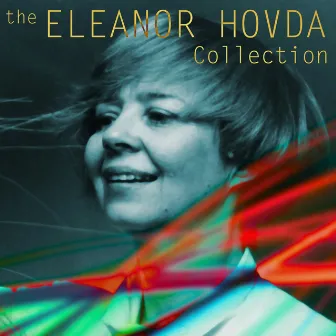 The Eleanor Hovda Collection by Eleanor Hovda