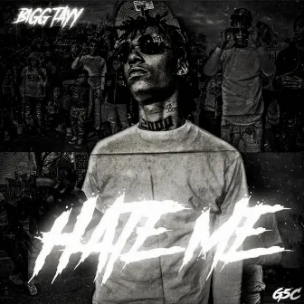 HATE ME by Bigg Tayy