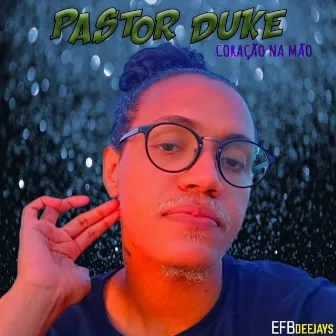 Coração na Mão by Pastor Duke