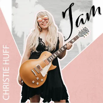 Jam by Christie Huff