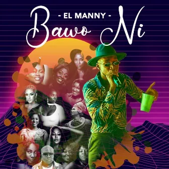 Bawo ni (Radio Edit) by El Manny