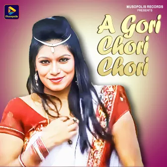 A Gori Chori Chori by 