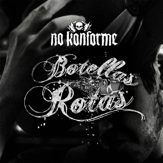 Botellas Rotas by No Konforme