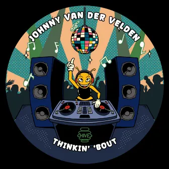 Thinkin' 'Bout by Johnny Van Der Velden