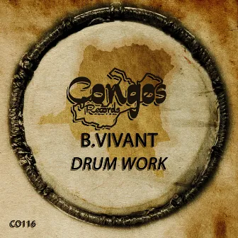 Drum Work by B.Vivant