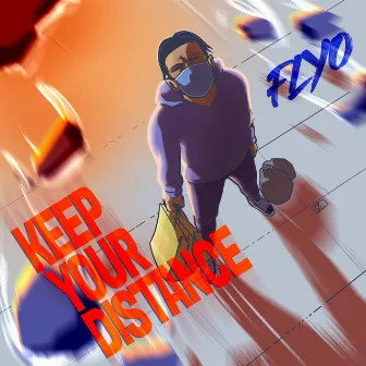 Keep Your Distance EP by Flyo