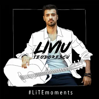 #LiTEmoments by Liviu Teodorescu