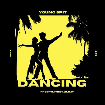 Dancing by Young Spit