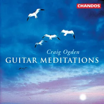 Craig Ogden: Guitar Meditations by Craig Ogden