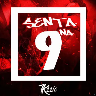 Senta na 9 by MC 7Kssio