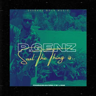 Soul The Thing Is.. by P.Genz