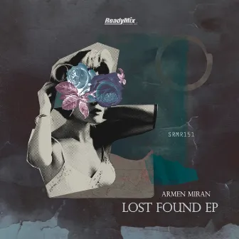 Lost Found EP by Armen Miran