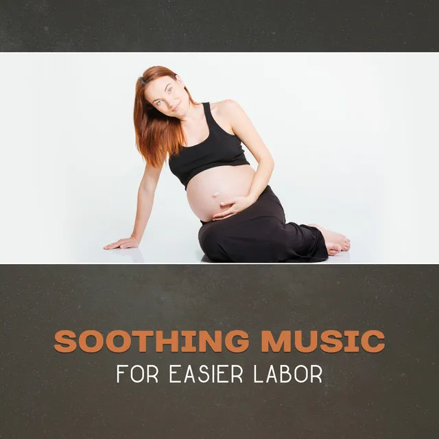 Soothing Music for Easier Labor – Music for Future Moms, Serenity & Tranquility, Healing Peaceful Music, Emotional Sounds, New Age for Expecting Mothers