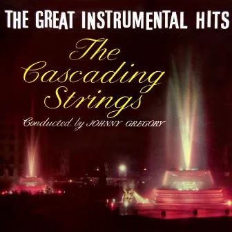 The Great Instrumental Hits by The Cascading Strings