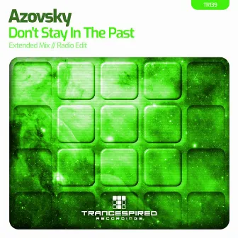 Don't Stay In The Past by Azovsky