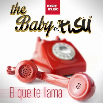 El Que Te Llama by The Baby