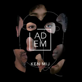 Ken mij by Adem Project