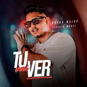 Tu Vai Ver by Breno Major