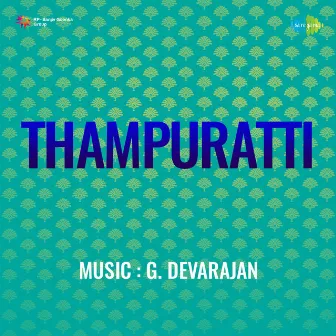 Thampuratti (Original Motion Picture Soundtrack) by Kavalam Narayana Panicker