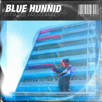 Blue hunnid by SHAIM