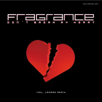 Don't Break My Heart by Fragrance