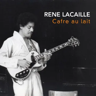 Cafre au lait by René Lacaille